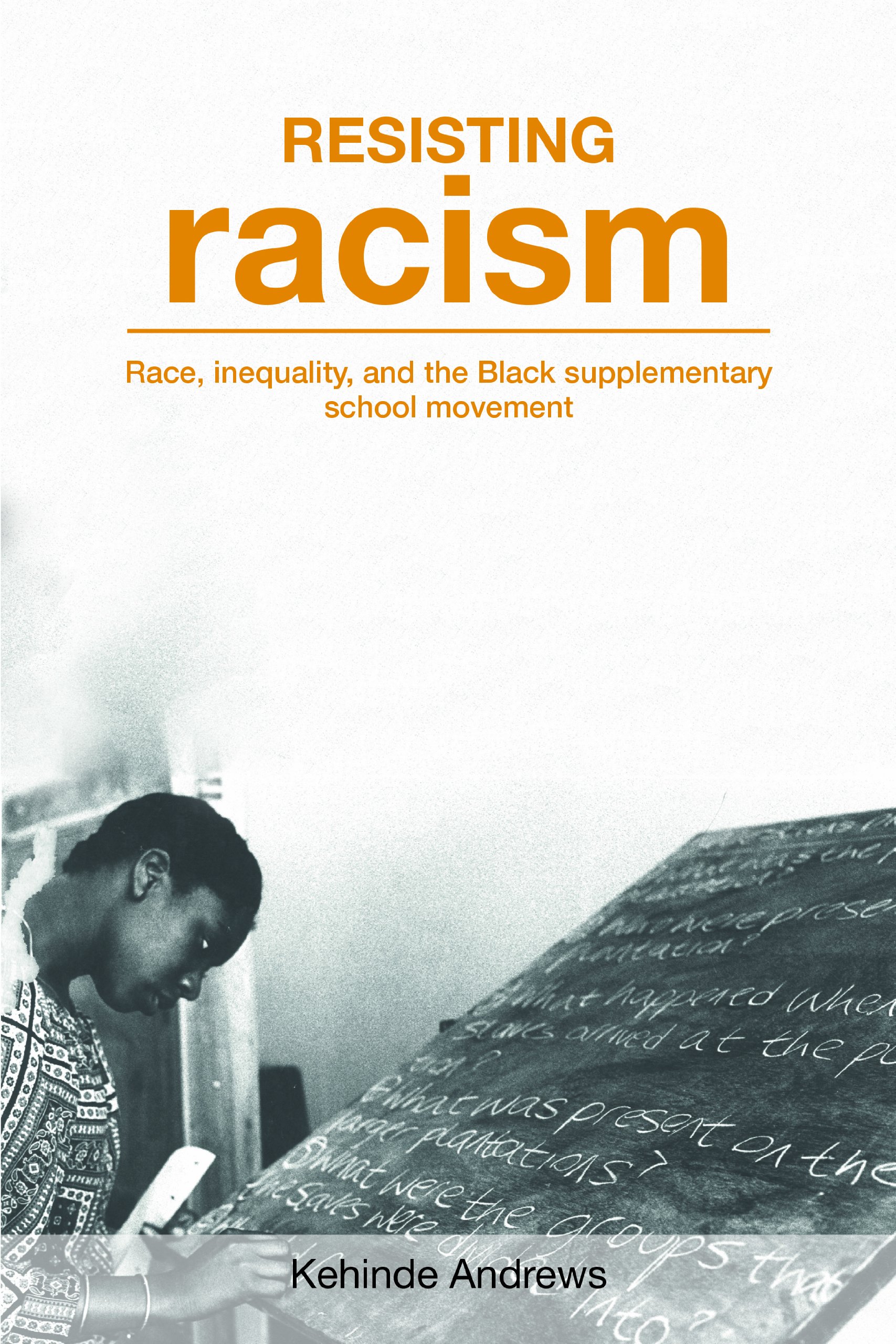 Back to Black: Retelling Black Radicalism for the 21st Century: Blackness  in Britain Kehinde Andrews Zed Books